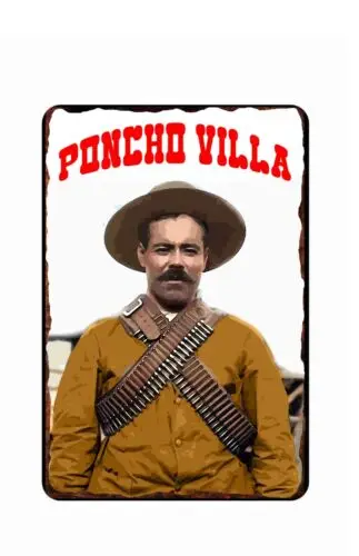 Poncho Villa Mexican Revolutionary 1900s All Metal Tin Sign  12 x 18