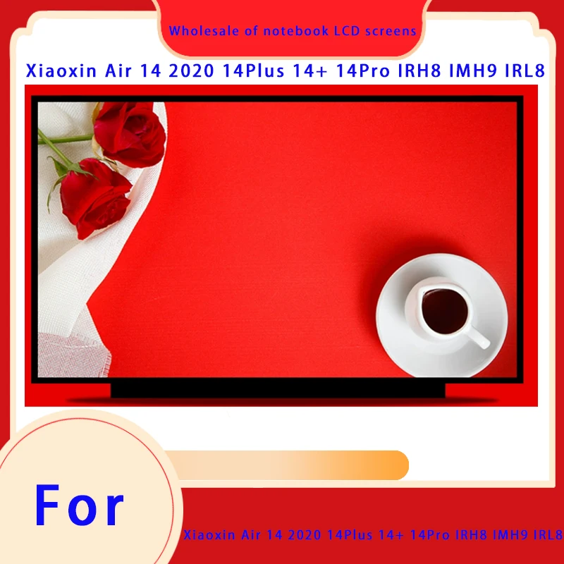 Suitable for Xiaoxin Air14 2020 14Plus 14+14Pro IRH8 IMH9 IRL8 laptop LCD screen laptop screen 14 inch
