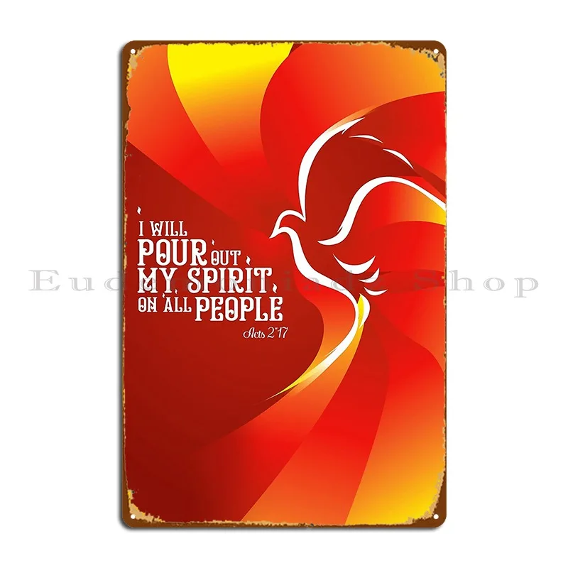 I Will Pour Out My Spirit On All People Acts 2 17 Holy Spirit Metal Sign Poster Design Cinema Customize Cave Tin Sign Poster