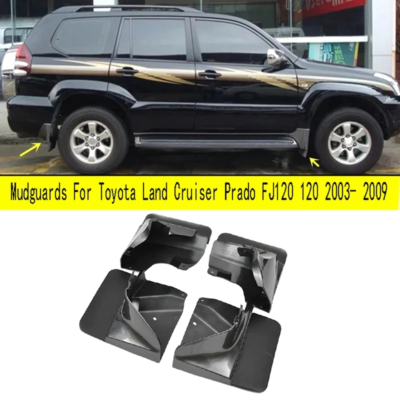 

4 PCS Front Or Rear Mudflaps Splash Guards Mudguards Black Plastic For Toyota Land Cruiser Prado FJ120 120 2003-2008 2009