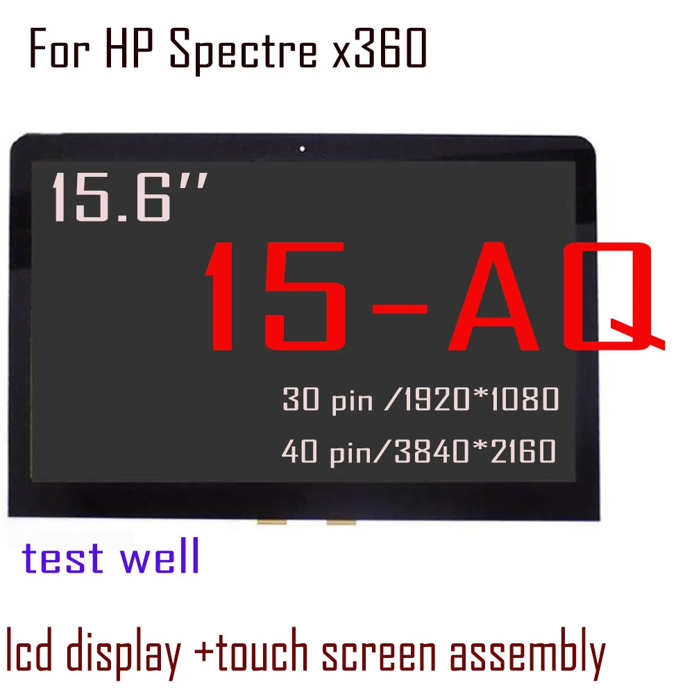 

15.6" LCD Replacement For HP Spectre X360 15 AQ 15-AQ LCD Display Touch Screen Digitizer Assembly for HP 15-AQ LCD 1920X1080 UHD