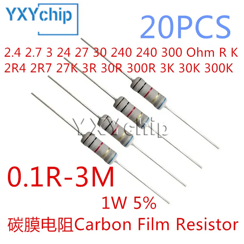 20pcs 1W Carbon Film Resistor 2.4 2.7 3 24 27 30 240 240 300 Ohm R K 5% Resistance 2R4 2R7 27K 3R 30R 300R 3K 30K 300K 0.1R-3M