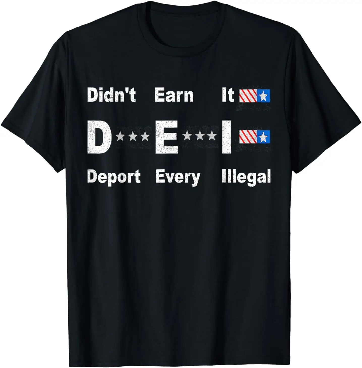 Didn't Earn It - DEI Anti Trump 2024 T-Shirt