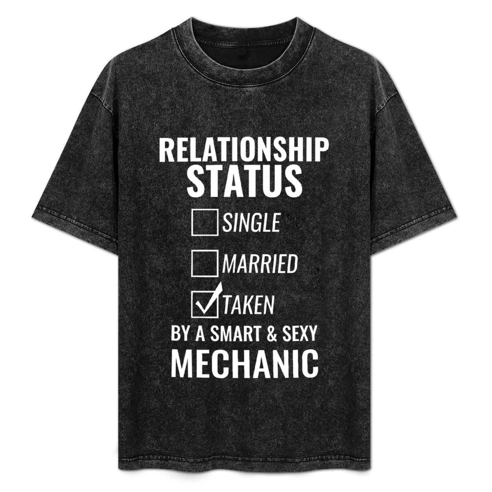 

Relationship Status Single Married Taken by a Smart and Sexy mechanic tshirt T-Shirt rapper graphic tees black t shirts for men