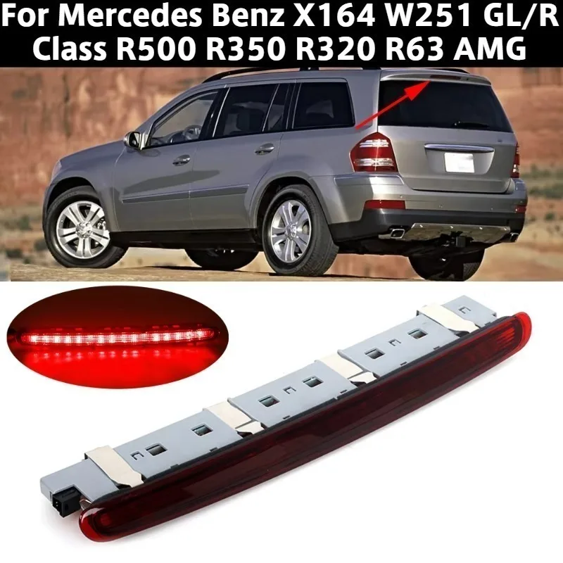 Additional High Mount Brake Lights For Mercedes Benz X164 W251 GL/R Class R500 R350 R320 R63 AMG A2518201156 2005-2012