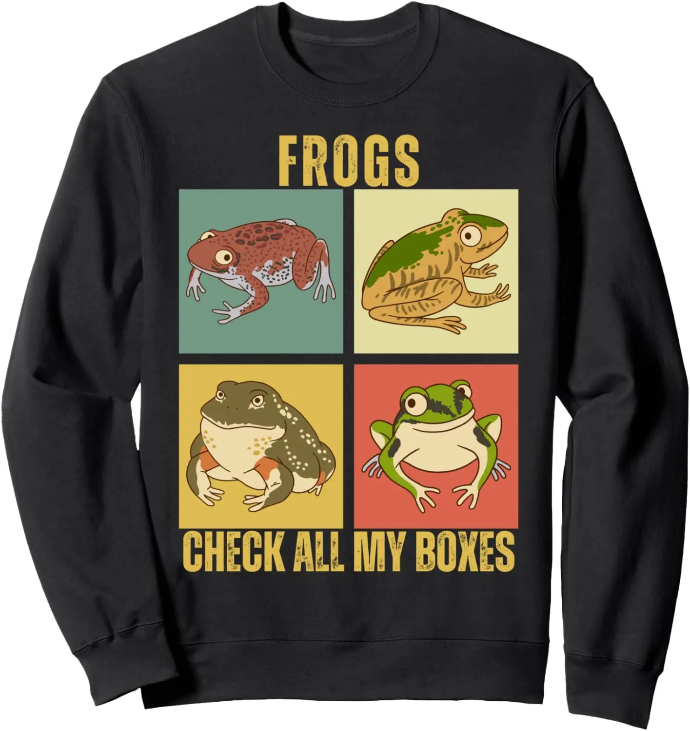 Frogs Check All My Boxes Funny Frog Sweatshirt