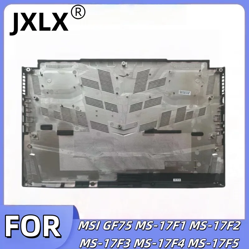 

New For MSI GF75 MS-17F1 MS-17F2 MS-17F3 MS-17F4 MS-17F5 Bottom Base Cover Lower Case