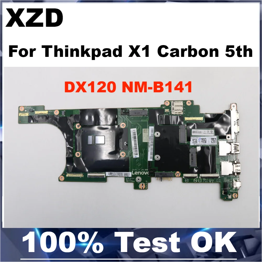 DX120 NM-B141 اللوحة الرئيسية لينوفو ثينك باد X1 الكربون 5th Gen اللوحة الأم للكمبيوتر المحمول مع I3/I5/I7 CPU RAM-8G 16G 100% TESE OK