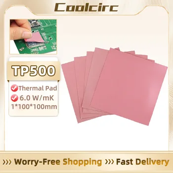Coolcirc TP500 1.0mm coussin en Silicone haute Performance 6.0 W/mK coussin thermique GPU CPU dissipateur thermique refroidissement coussin en Silicone conducteur