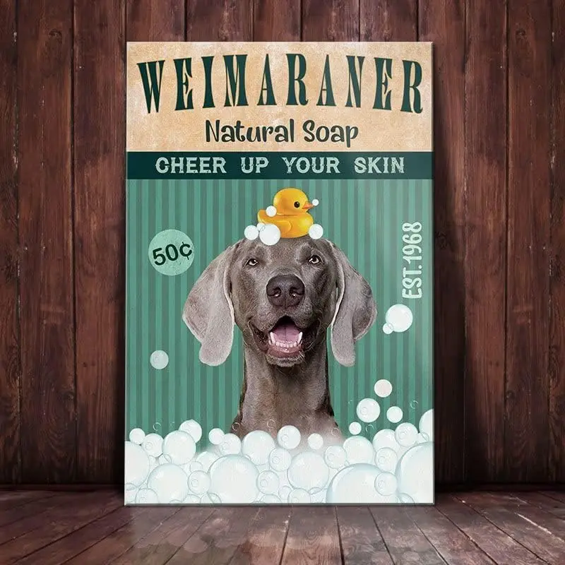 Metal Signs Weimaraner Dog Natural Soap Co Cheer Up Your Skin Signs Aluminum Signs Retro Tin Signs for Home Cafe Kitchen 12x8 In