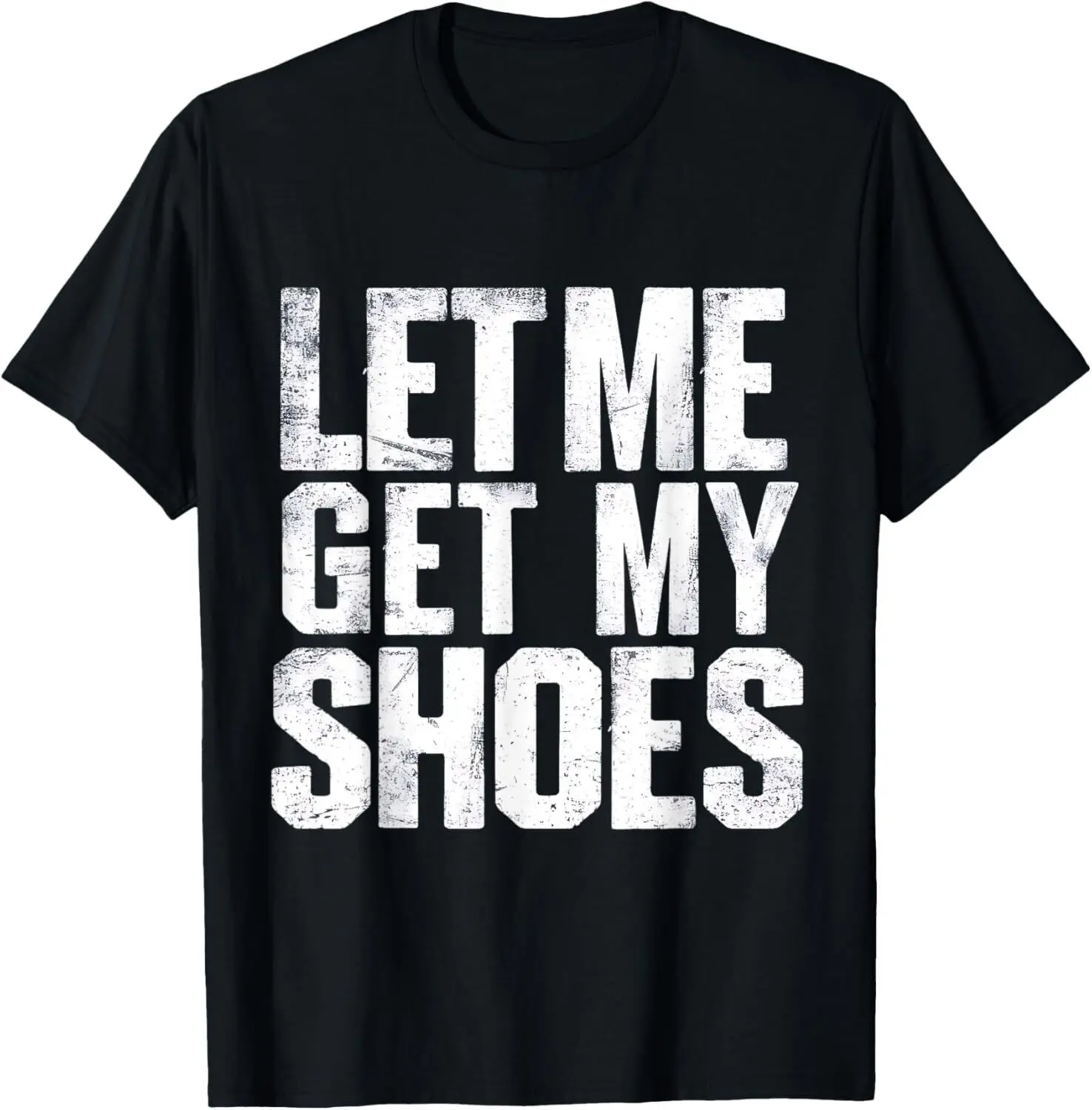 Let Me Get My Shoes 13th Of July, I'm voting For Let Me Get T-Shirt