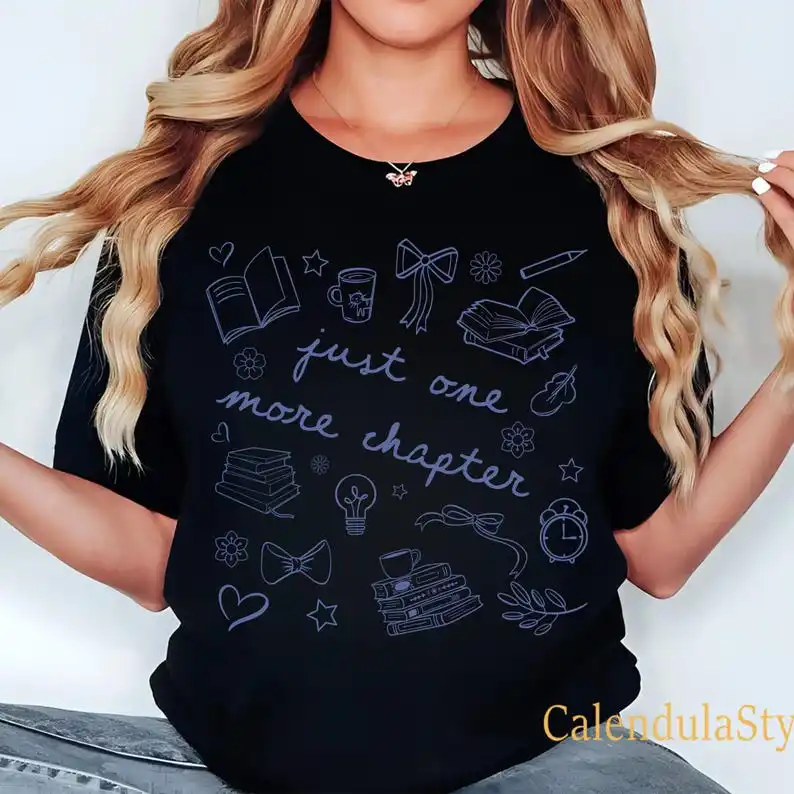 Just One More Chapter Shirt, Tee, Book Lover Gift, Bookish Girly T-Shirt, Reading Shirt, Bookish Gift for Her, Bookish Merch