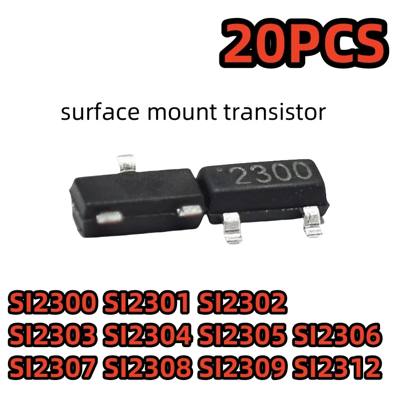 20PCS SI series surface mount transistor SI2300 SI2301 SI2302 SI2303 SI2304 SI2305 SI2306 SI2307 SI2308 SI2309 SI2312