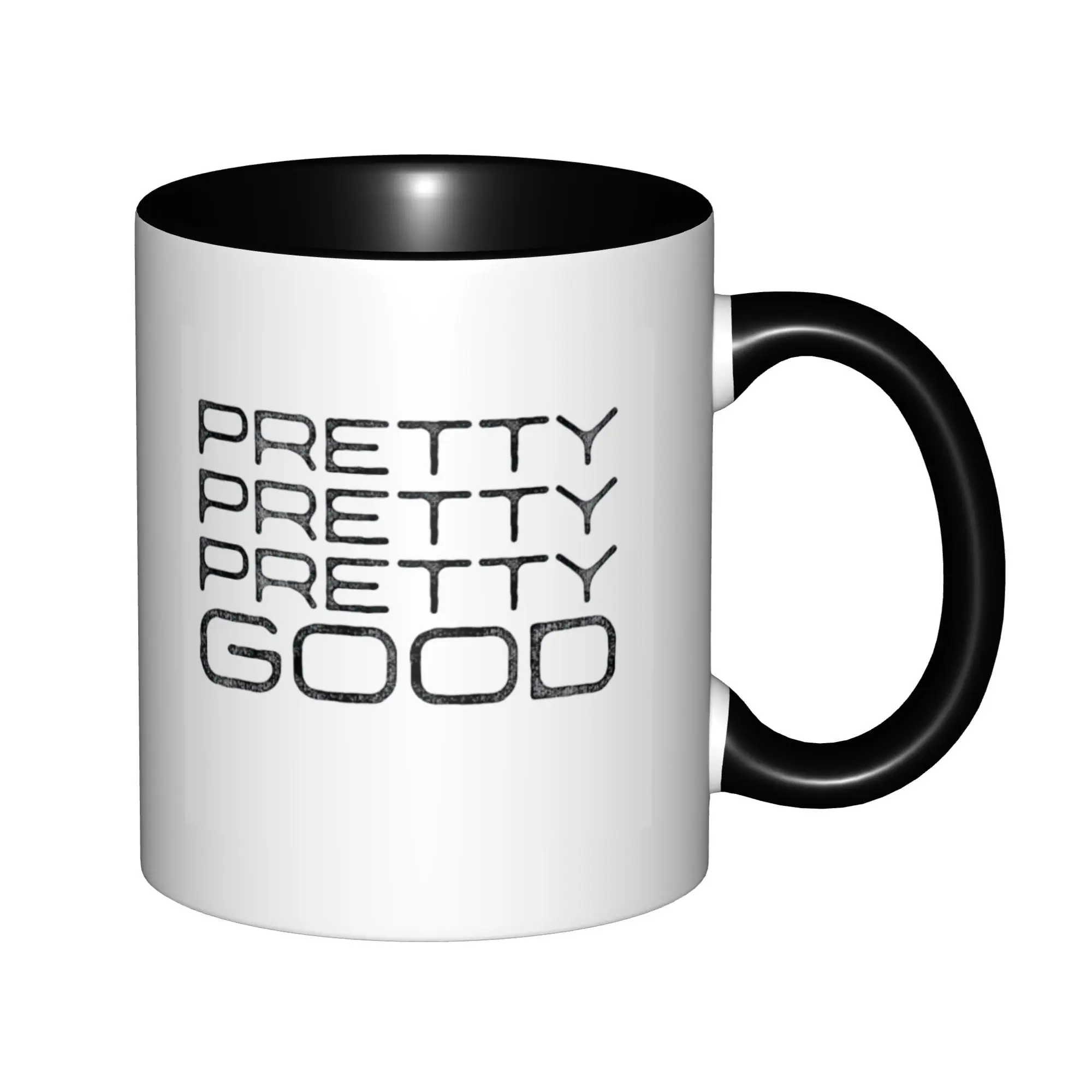 

Pretty Pretty Pretty Good Funny Famous Motivational Mugs With Black Handle Birthday Coffee Mugs Ceramic Tea Cups 11oz