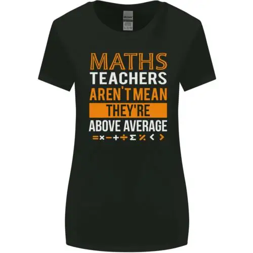 Maths Teachers Above Average Funny Teaching Womens Wider Cut T-Shirt