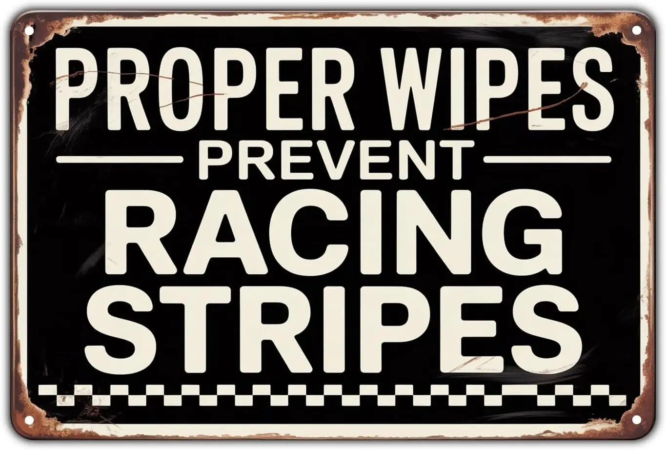 Proper Wipes Prevent Racing Stripes tin sign Vintage Restroom Humor Metal Sign Print Aesthetic for Garden Yard Bar Porch Home Be