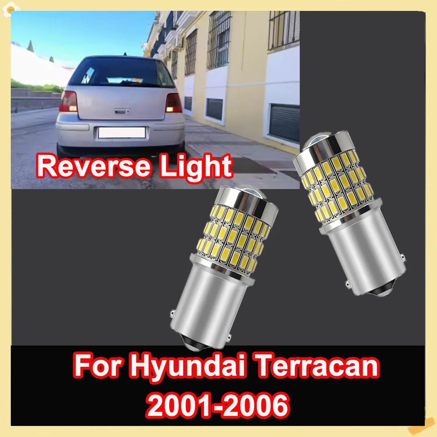 

2 шт. для Hyundai Terracan 2001-2006: светодиодные фонари заднего хода, лампы-габариты, автомобильные аксессуары, лампы 1156 BA15S