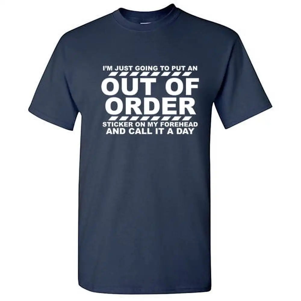 I'm Just Going To Put An Out Of Order Sticker On My Forehead Funny Youth T Shirt Summer Cotton Round Neck Short Sleeve T-shirt