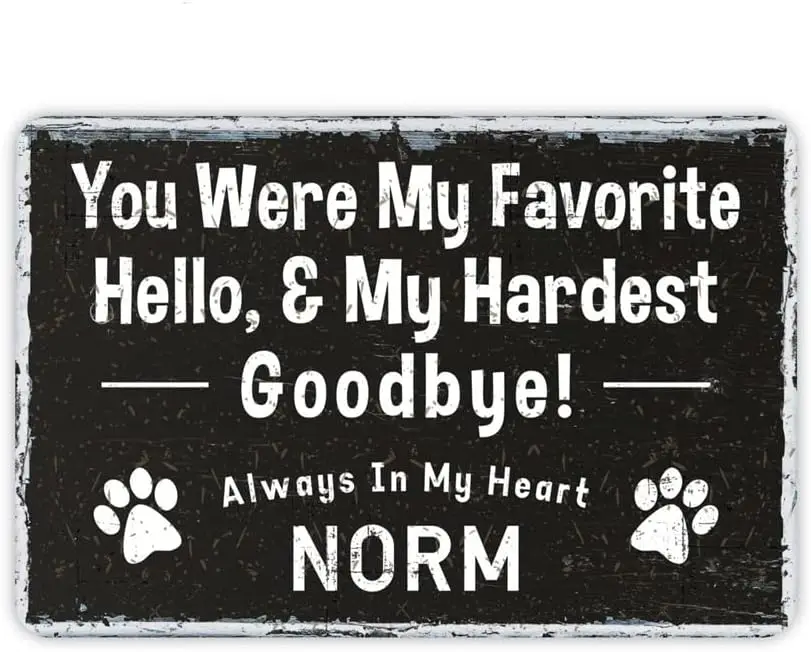 You Were My Favorite Hello And My Hardest Goodbye Signs Metal Tin Sign, Always in My Heart Norm Poster for Home/Office/Cafes Bar