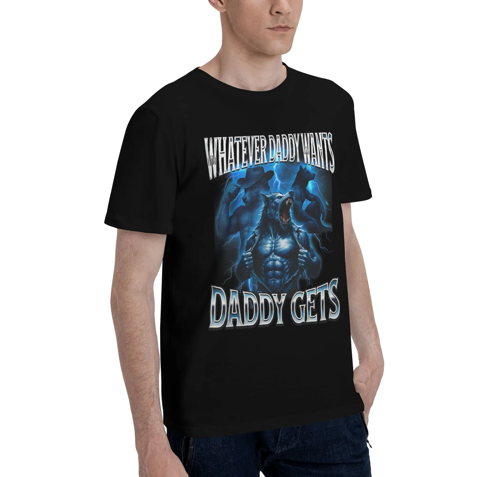 Fashion Whatever Daddy Wants Daddy Gets  T Shirt For Unisex  Cotton T-shirts Short Sleeve Clothes