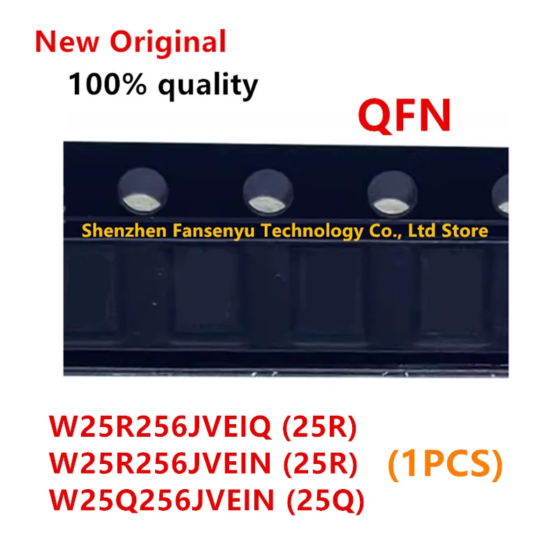 (1piece)100% New W25R256JVEIQ 25R256JVEQ W25R256JVEIN 25R256JVEN W25Q256JVEIN 25Q256JVEN W25R256JVEQ W25R256JVEN W25Q256JVEN QFN
