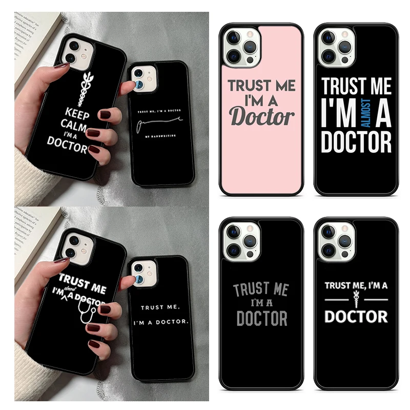Trust Me I'm A Doctor Custodia per telefono per iPhone 17 Air 14 15 16 16e 13 12 Max Cover per Apple 14 15 16 16e 11 Pro Max Plus Coque