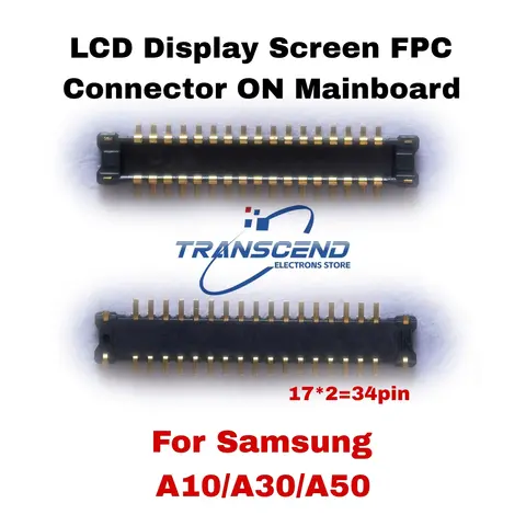 10/50pcs LCD Display Screen FPC Connector for Samsung Galaxy A10 A30 A50 17*2= 34pin