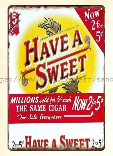 decorative home decor HAVE A SWEET cigar tobacco smoking metal tin sign sign