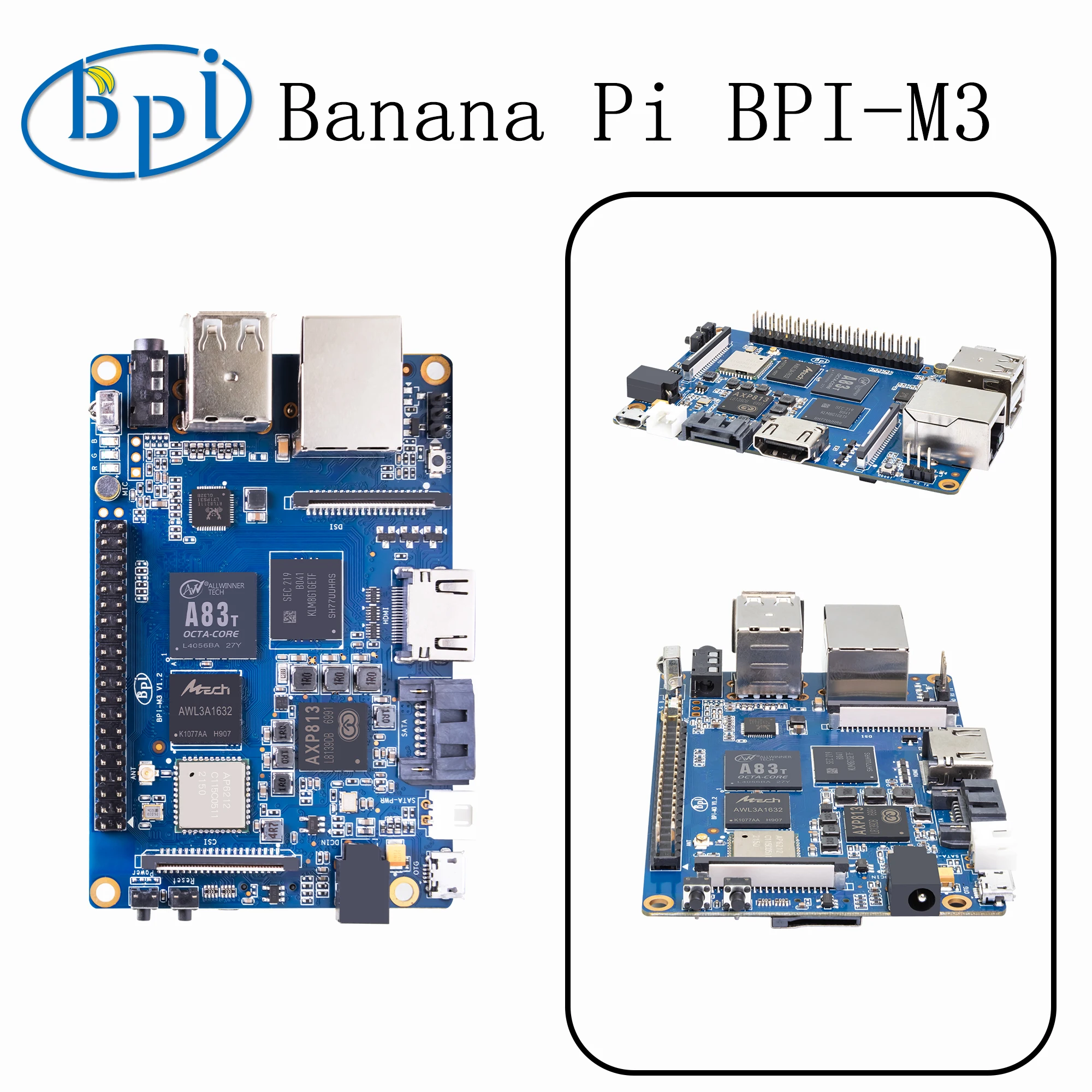 

Banana Pi SBC Open Source Hardware Single Board Computer BPI-M3 AllWinner A83T Octa-core for DIY/LoT/AI Projects