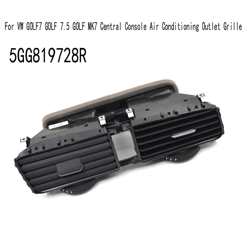 

For VW GOLF7 GOLF 7.5 GOLF MK7 Car Central Console Air Conditioning Outlet Grille Air Conditioning Vents 5GG819728R