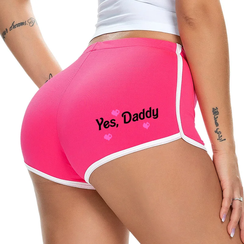 YES DADDY Hot Panties for Women Female Funny Shorts Girls Sexy Lingerie Stretch Sports Shorts Yoga Pants Home Underwear