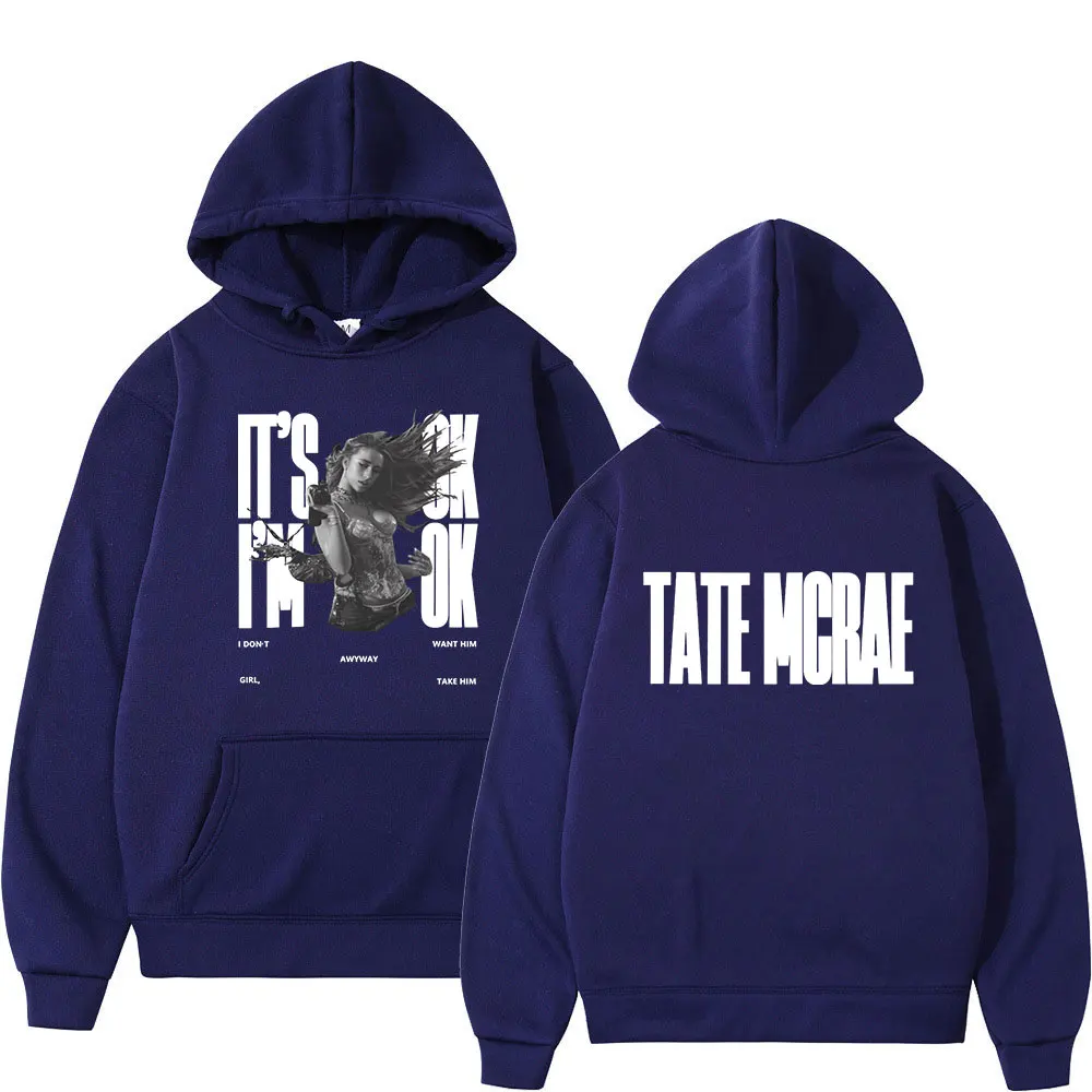 Tate McRae It's Ok I'm Ok Merch Hoodies Men Women Clothing Fashion Harajuku Oversized Hooded Sweatshirts Pullover Streetwear Y2K