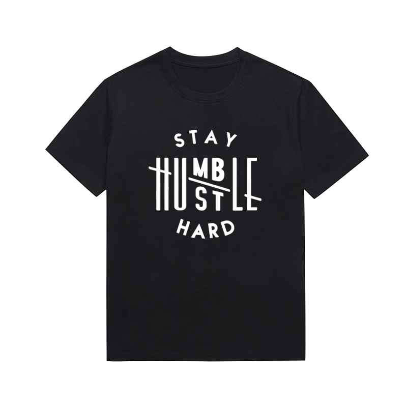 Stay Humbstle Hard Slogan Tee Summer Unisex Short Sleeve Top Custom T Shirt Christian Tops