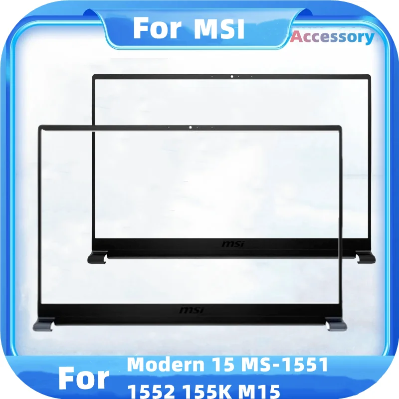 NEW computer case For MSI Modern 15 MS-1551 1552 155K M15 laptop lcd screen Front Bezel Frame Bezel