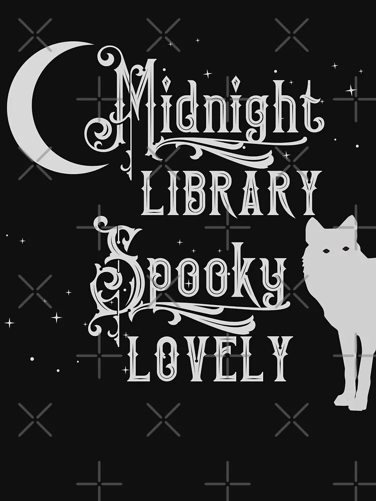 MIDNIGHT LIBRARY SPOOKY LOVELY!  (That's YOU!) Classic T-Shirt