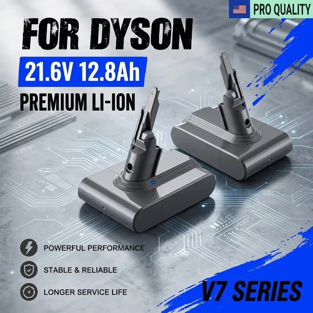 Nuova batteria ricaricabile per aspirapolvere, 21,6 V, 12800 mAh, batteria agli ioni di litio ad alta capacità, per aspirapolvere Dyson serie V7 SV11 Animal Pro, batteria di ricambio.