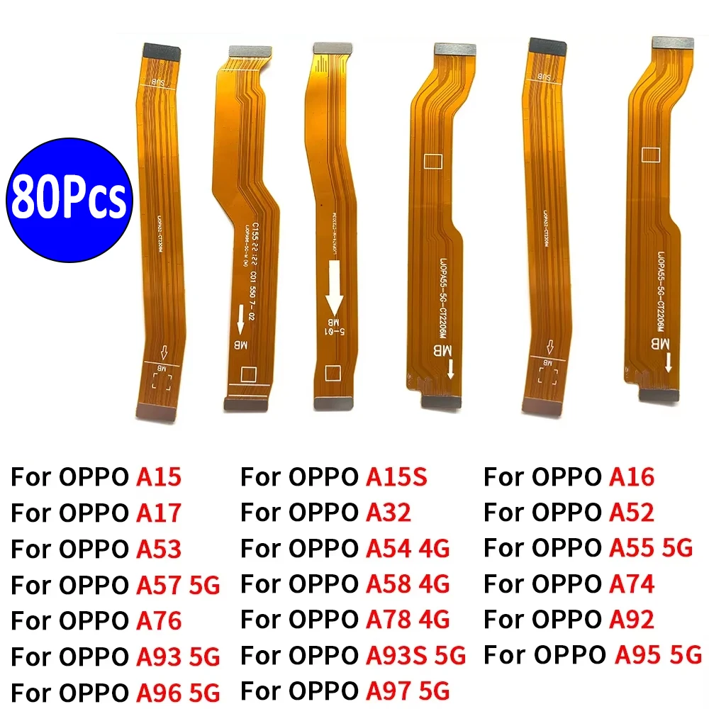 

80 шт., гибкий кабель для разъема основной платы FPC материнской платы для OPPO A15 A15S A16 A54 A17 A32 A53 A52 A55 5G A57 A58 A74 A76 A78 A92