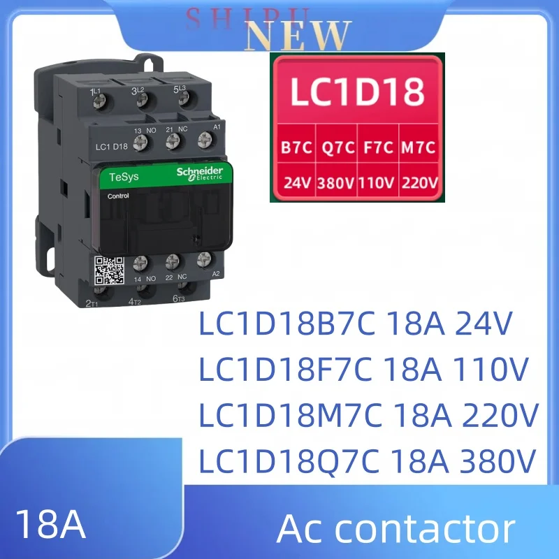 

LC1D18B7C 18A 24V LC1D18F7C 110V LC1D18M7C 220V LC1D18Q7C 380V AC contactor