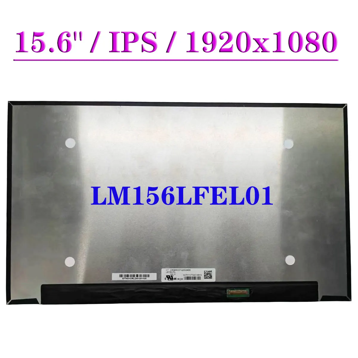 

15.6" Matrix Panel LM156LFEL01 HW01 EDP 30Pins FHD 1920x1080 IPS Laptop LCD Screen Display NCP0057