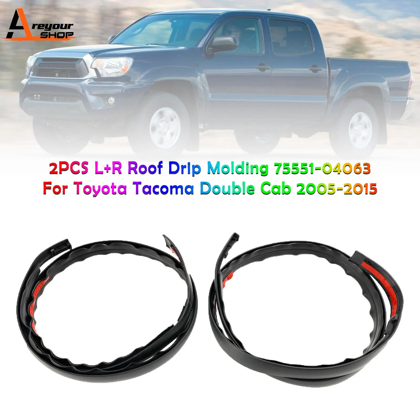 

Areyourshop 2PCS L+R Roof Drip Molding 75551-04063 For Toyota Tacoma Double Cab 2005-2015