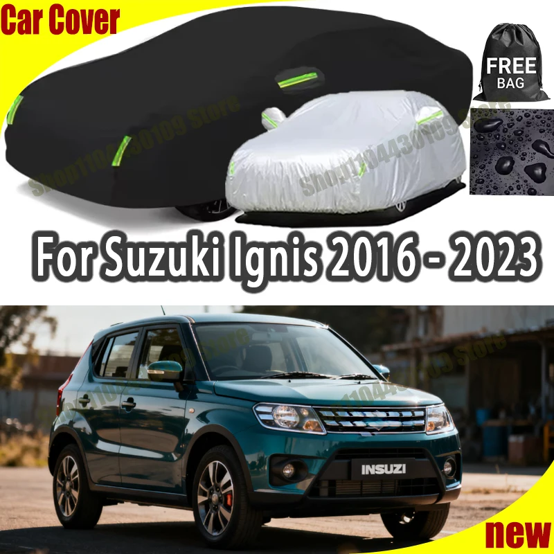 

For Suzuki Ignis 2016 - 2023 All-Weather Outdoor Waterproof Snowproof Sunshade Car Cover 210T Custom Protection Storm Hood