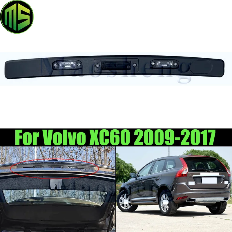 

Maosheng без отверстия для камеры, задняя дверь багажника, пряжка переключателя багажника, ручка для Volvo XC60 2009-2017, задний фонарь номерного знака 31365544