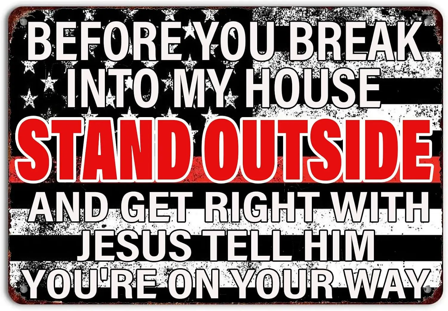 Before You Break Into My House Stand Outside and Get Right Funny Metal Tin Sign Vintage No Trespassing Wall Decor Retro Tin Plaq