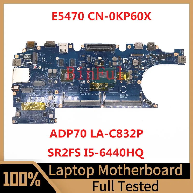 

CN-0KP60X 0KP60X KP60X Mainboard For Dell Latitude E5470 Laptop Motherboard ADP70 LA-C832P With SR2FS I5-6440HQ CPU 100% Tested