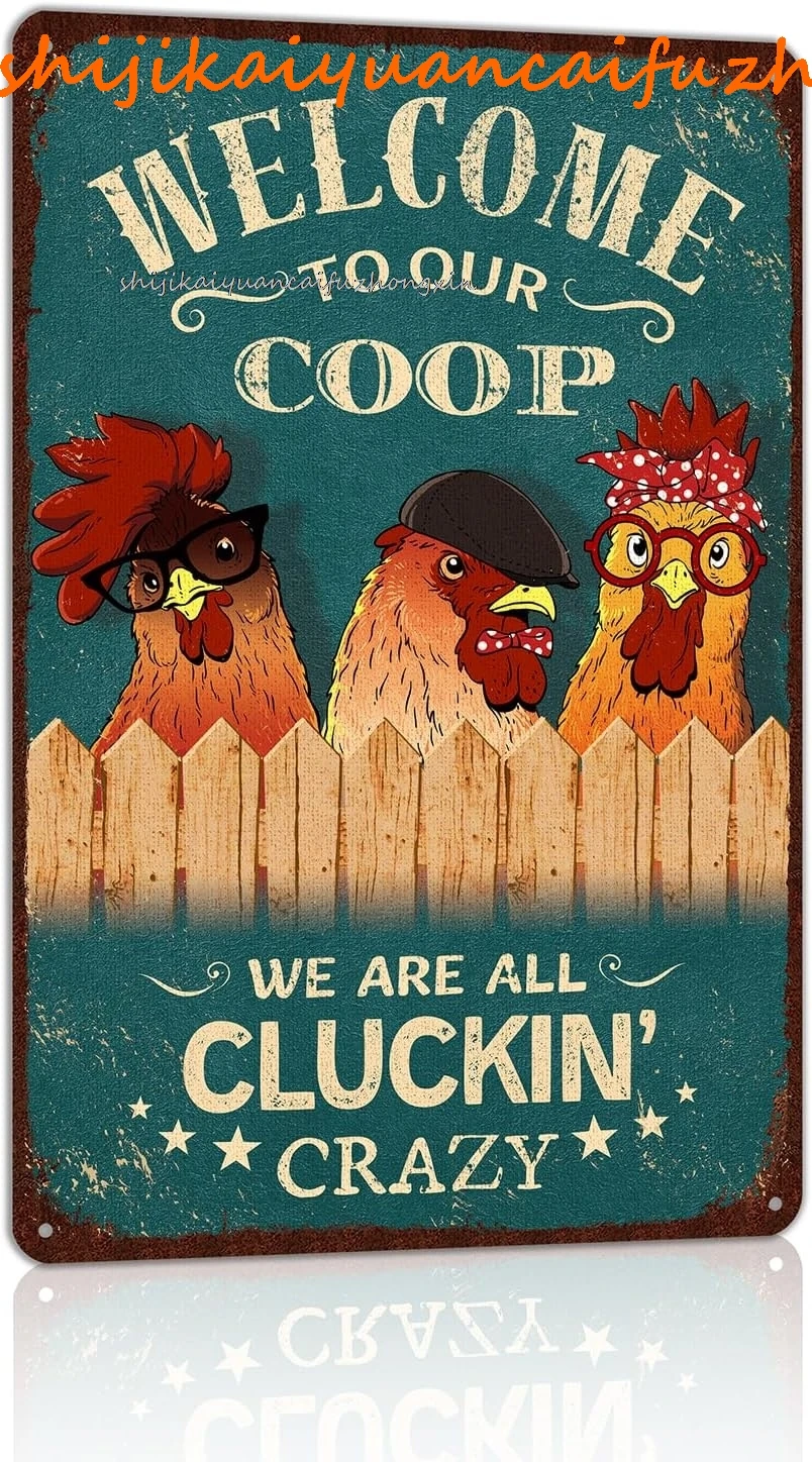 Vintage Chicken Coop Wall Decor farmhouse Metal Tin Sign - Welcome to Our Coop We All Cluckin Crazy