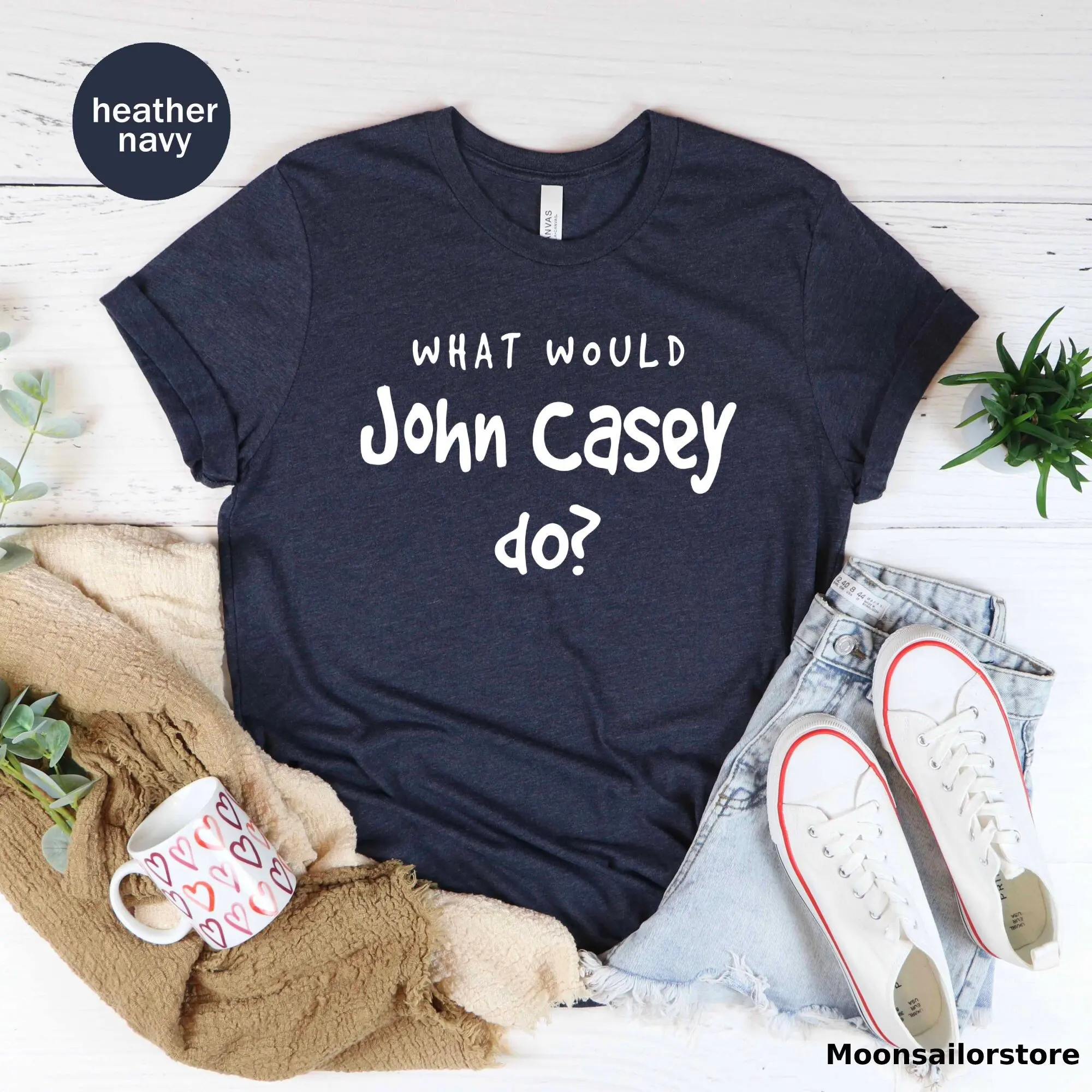 Chuck Tv Show T Shirt What Would John Casey Do For Fan