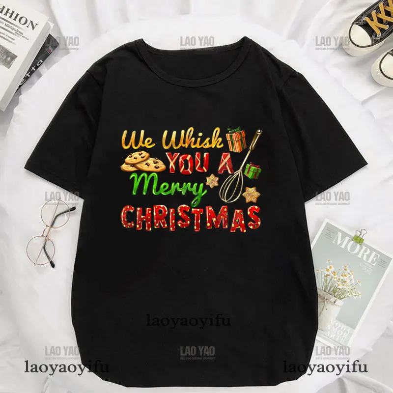 Christmas Bake Costume We Whisk You A Merry Christmas T Shrit 2024 Fashion O-neck Printing Tshirt Man Women Casual Short-sleev