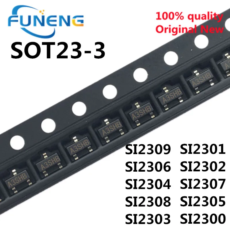 50PCS SI2300 SI2300DS 2300 SI2301 SI2302DS SI2302 SI2302DS SI2304 SI2305 SI2306 SI2307 SI2308 SI2309 SI2303 SOT23 A1SHB A2SHB