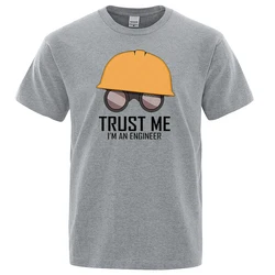 Trust Me I'M An Engineer Printed Men Tshirt Oversized Soft T-Shirts Casual O-Neck Cotton Tops Harajuku Comfortable Tshirts Men