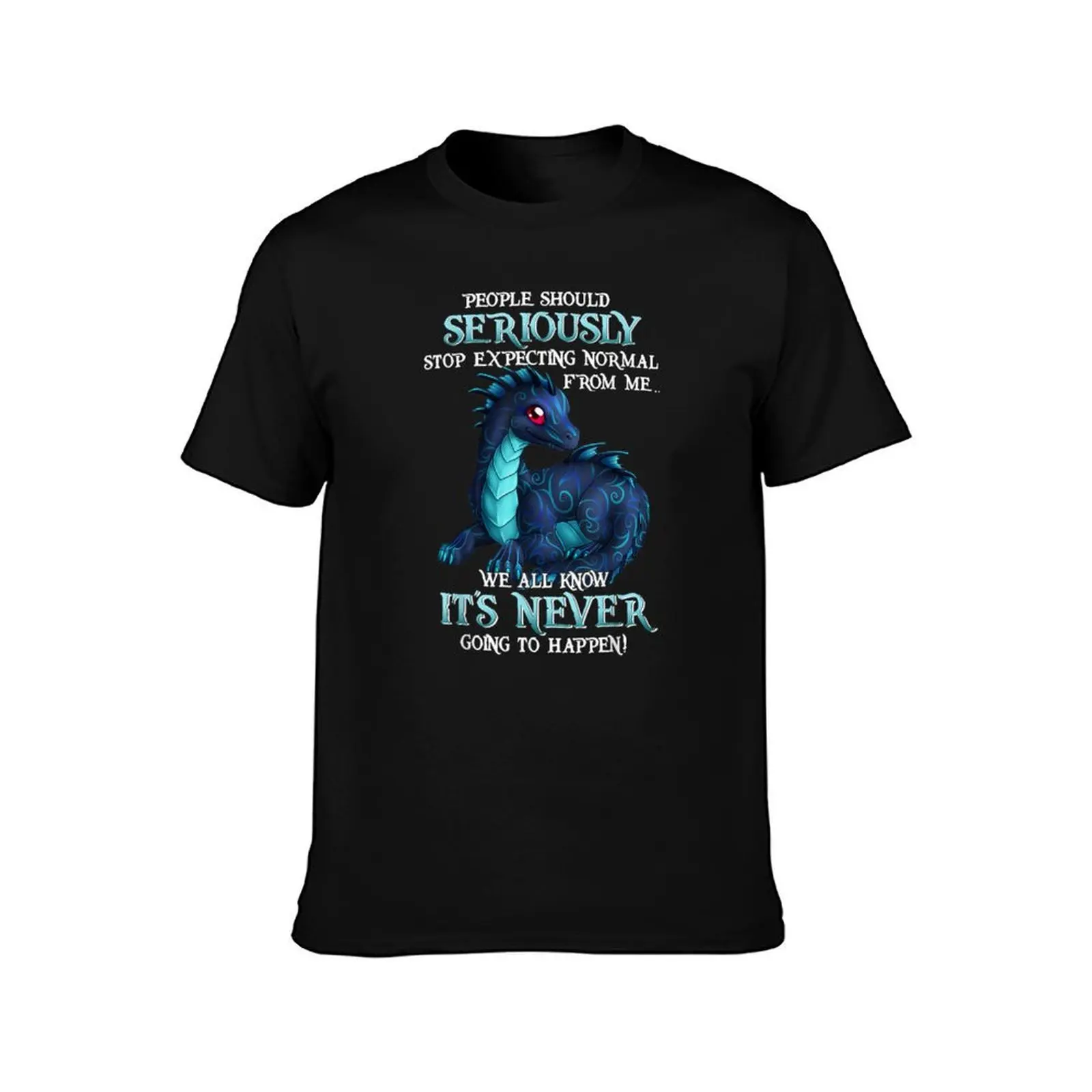 People Should Seriously Stop Expecting Normal From Me T-Shirt, Summer Casual Cotton Tee, Oversized Streetwear Tops, 100% Cotton